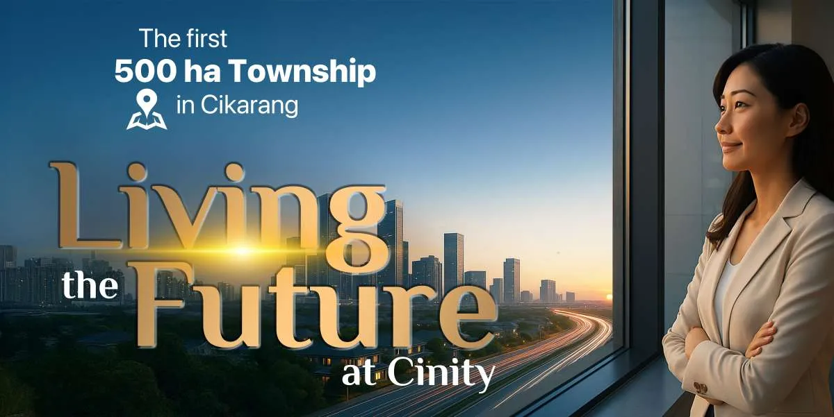 Cinity Siapkan 500 Hektare Kota Mandiri di Cikarang