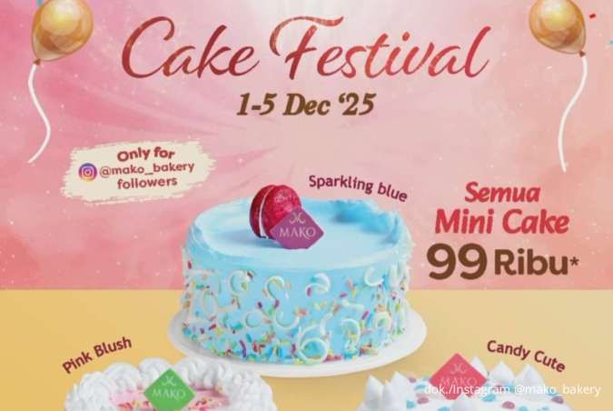 Tinggal 2 Hari! Promo Mako Bakery Cake Festival Serba Hemat, Mini Cake Cuma Rp 99K