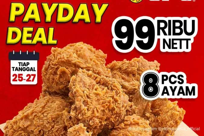 Nikmati 8 Ayam Renyah Hanya Rp 99.000 Pakai Promo CFC Payday Deal 25-27 September