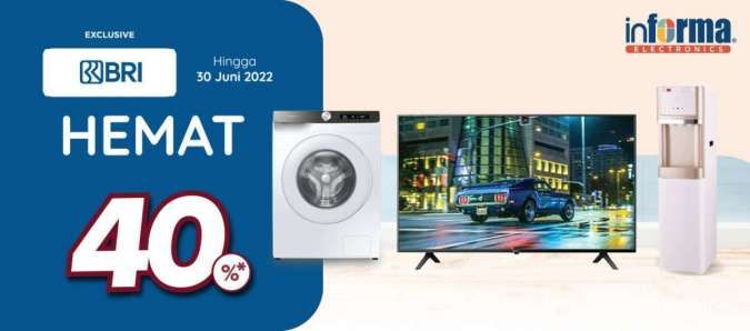 Promo Informa dan BRI, Beli Elektronik Rumah Tangga Diskon 40%