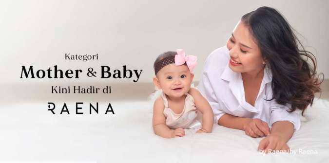 Raena Luncurkan Kategori Ibu dan Bayi di Platformnya