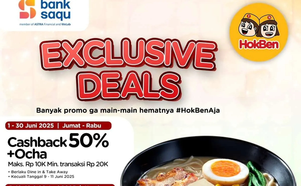Promo HokBen dan Bank Saqu Terbaru Bulan Juni 2025, Berlaku di Hari Tertentu