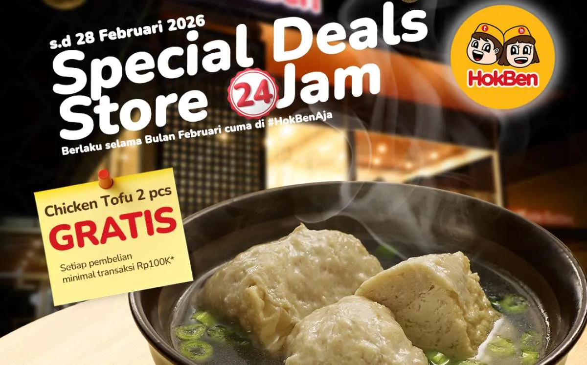 Promo HokBen Store 24 Jam di Februari 2026, Ada Gratis Chicken Tofu
