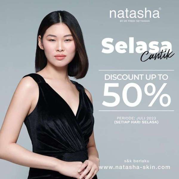 Promo Natasha Selasa Cantik Juli 2023, Aneka Facial Diskon 50% Setiap Hari Selasa