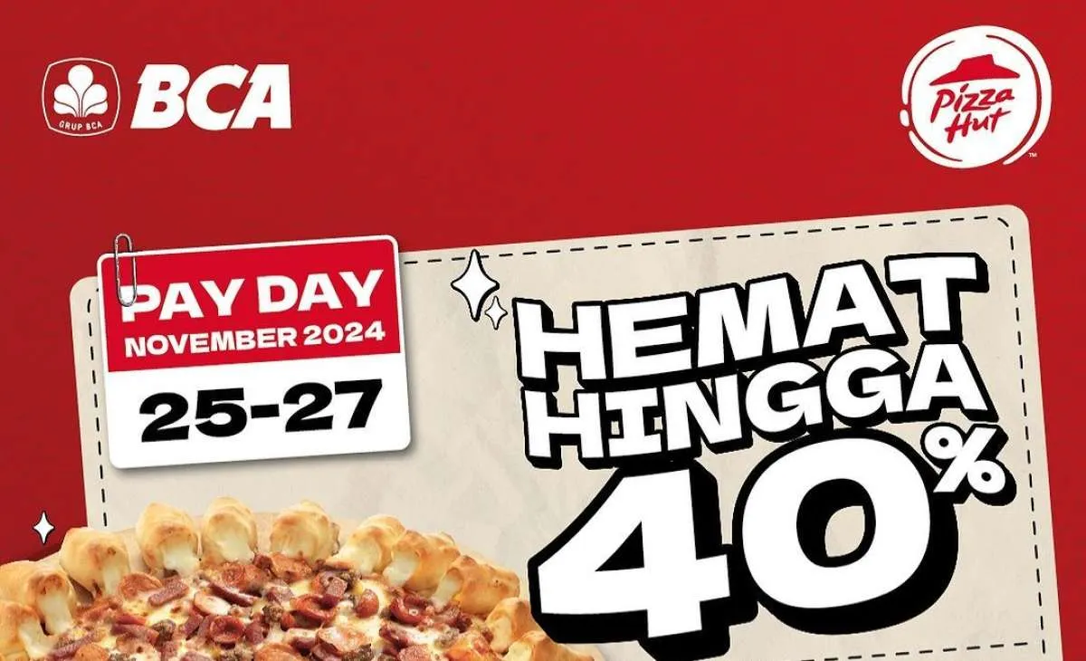 Promo Pizza Hut Payday x BCA 25-27 November 2024, Dapatkan Harga Hemat Sampai 40%