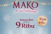 Big Promo Mako Festival Resmi Dibuka! Inilah Surga Pecinta Roti Mulai Rp 9.000 Saja