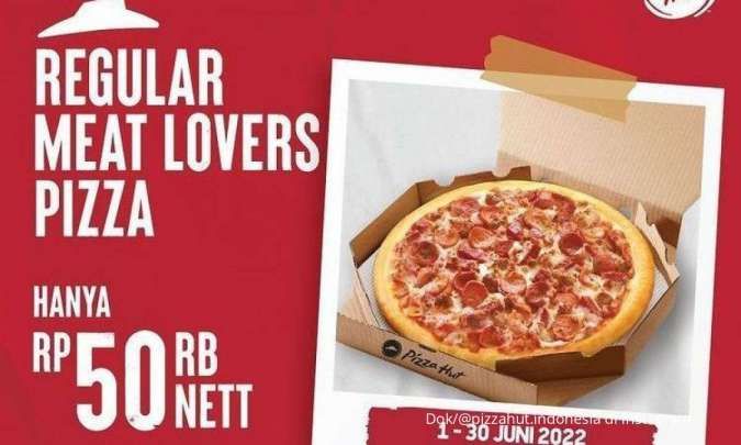 Promo Pizza Hut Terbaru di Bulan Juni 2022, Regular Meat Lovers Hanya Rp 50.000