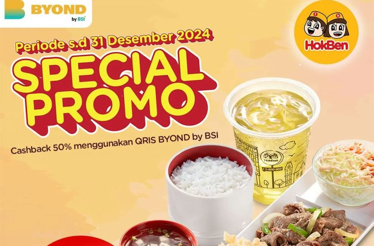 Promo HokBen dengan QRIS Byond by BSI, Ada Cashback 50% Sampai Potongan Rp 20.000
