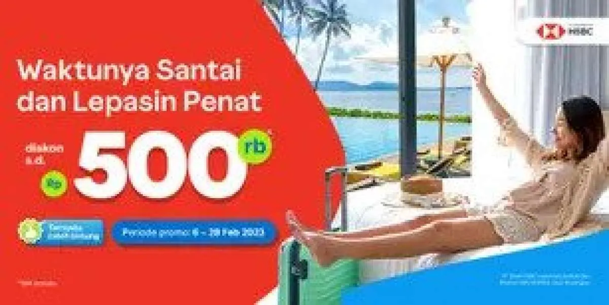 Promo Kartu Kredit HSBC dengan Diskon Tiket Pesawat & Hotel Traveloka Rp 500.000