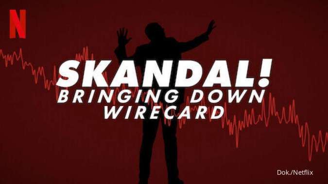 Dokumenter Skandal! Bringing Down Wirecard, Ungkap Rahasia Kelam Wirecard!