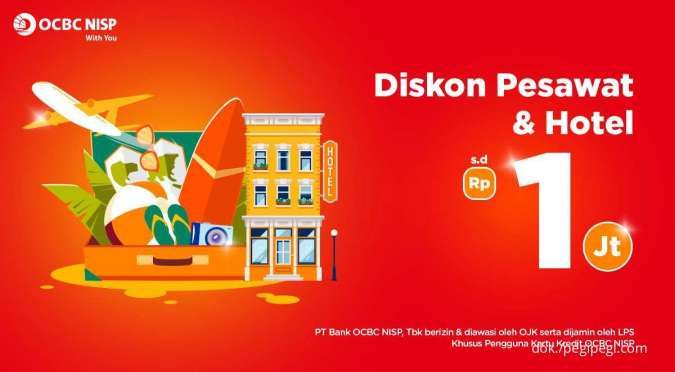 Khusus Kartu Kredit OCBC NISP, Diskon Pesawat dan Hotel hingga Rp 1 Juta di PegiPegi