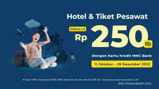 Promo Kartu Kredit MNC Bank, Diskon Pesawat & Hotel Mister Aladin Rp 250.000