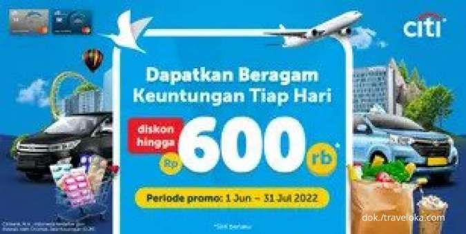 Promo Kartu Kredti Citi s.d 31 Juli, Diskon Semua Produk Traveloka hingga Rp 600.000