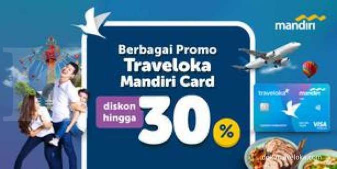 Promo Traveloka Mandiri Card, Beli Tiket Pesawat hingga Asuransi Dapat Diskon 30% 