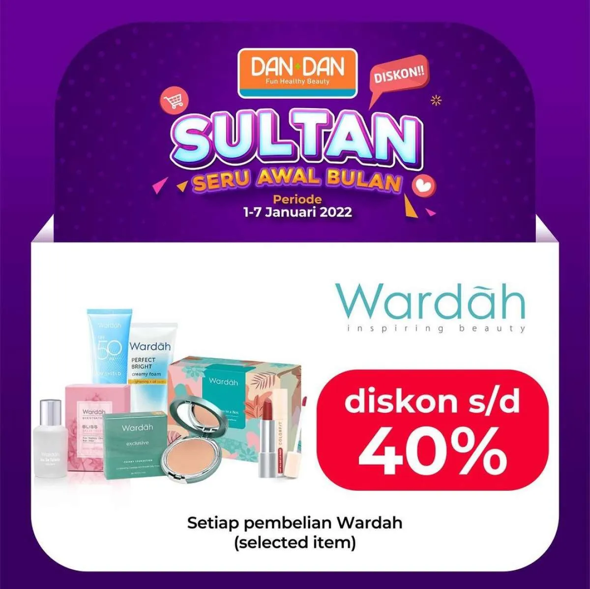 Promo Sultan di DAN+DAN, Aneka Skincare dan Makeup Diskon s/d 40% dan Beli 1 Gratis 1