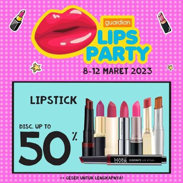 Promo Guardian Lips Party. Belanja Lipstick, Lip Cream, dan Lip Tint Diskon s/d 50%!