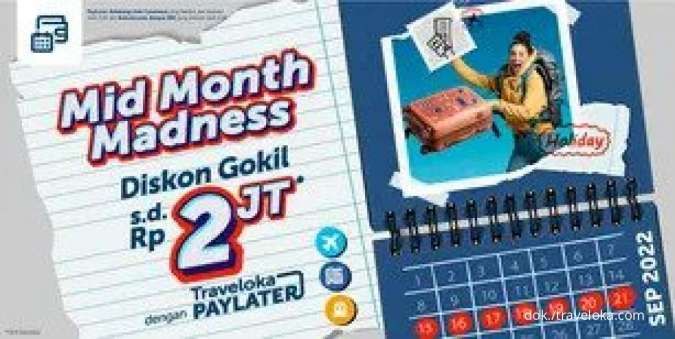 Promo Traveloka Mid Month Madness 15-21 Sept 2022, Diskon hingga Rp 2 Juta Paylater