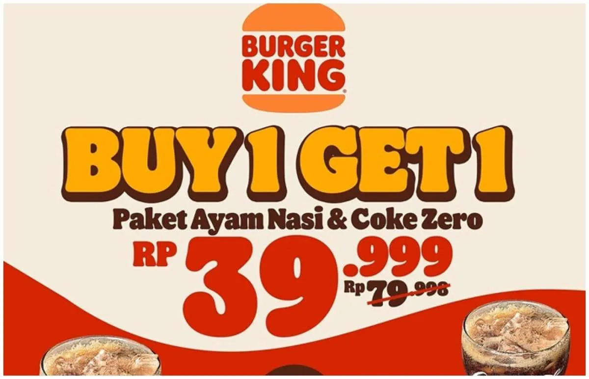 Promo Burger King Buy 1 Get 1, Paket Ayam Nasi dan Coke Zero Rp 39.000-an Saja