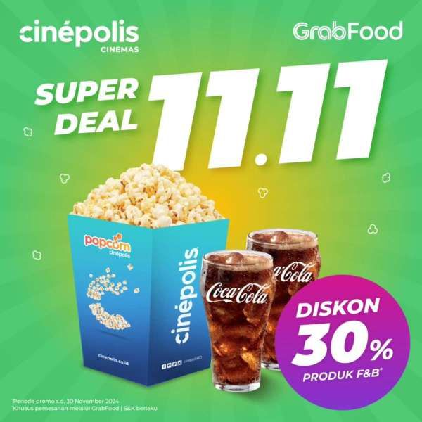 Promo 11.11 di Cinepolis x Grabfood Sampai 30 November 2024