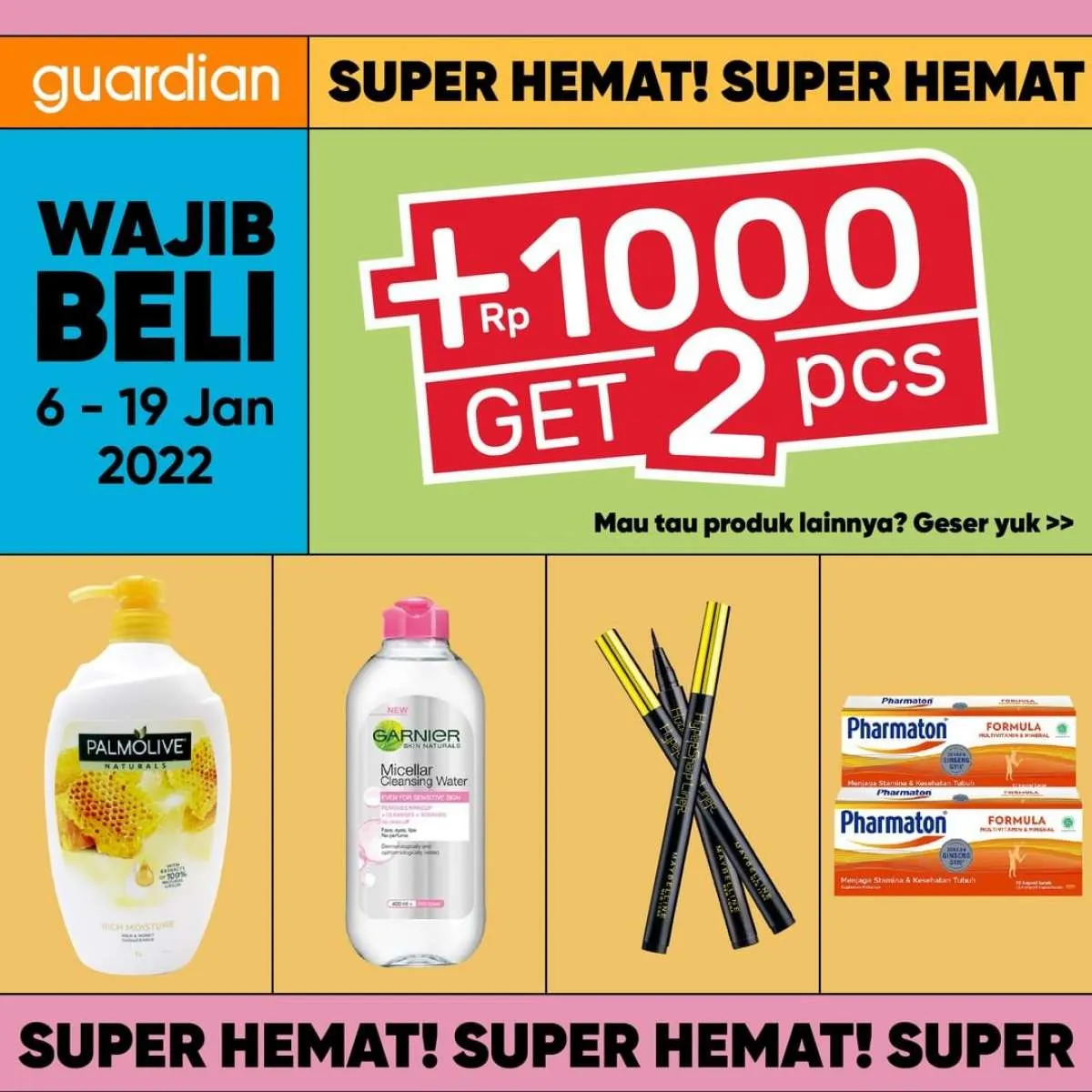 Promo Guardian Super Hemat +1000 Get 2 Pcs Periode 6-19 Januari 2022