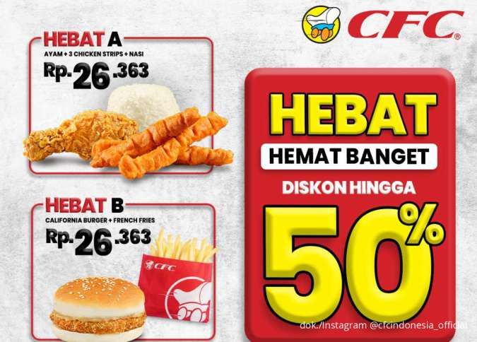 Diskon 50% CFC Hebat, Promo Paket Ayam Favorit Mulai Rp 26 Ribuan Saja