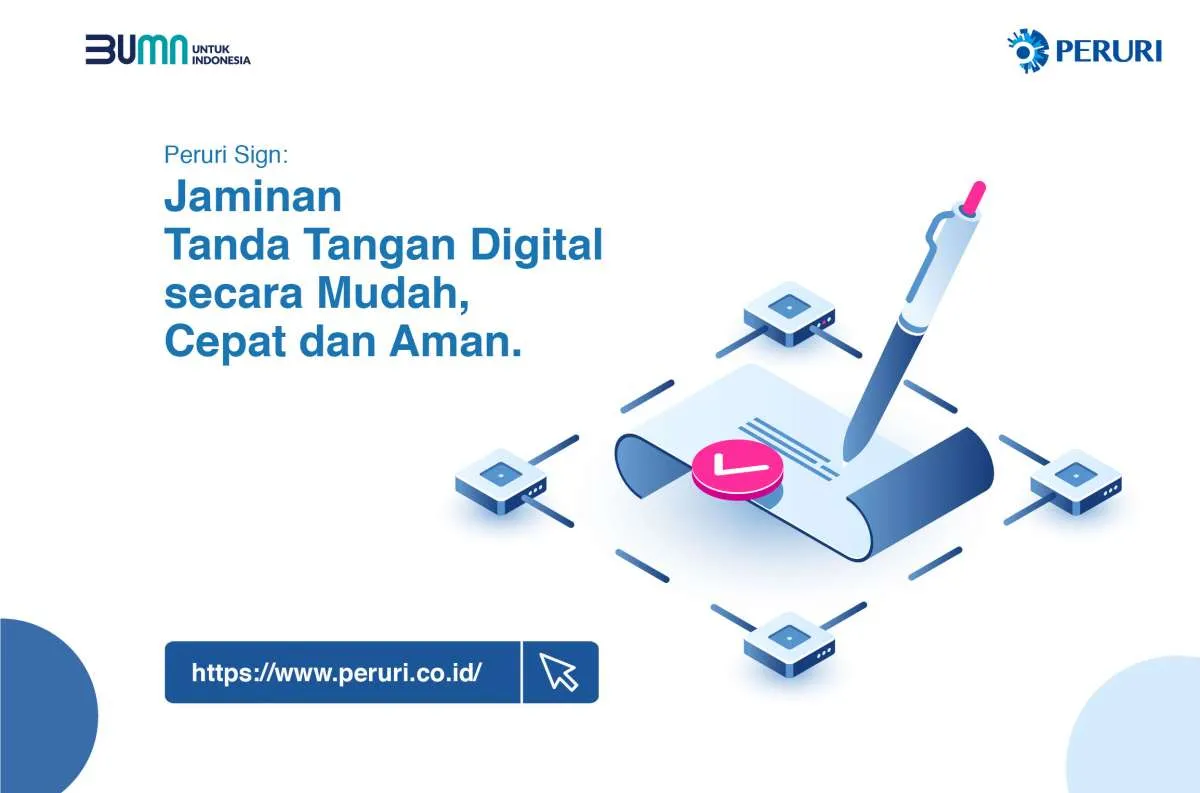 Peruri Sign, Garansi Tanda Tangan Dokumen Online dengan Aman dan Nyaman