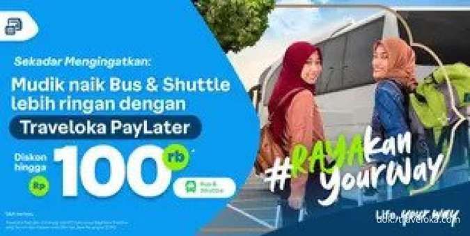 Promo Traveloka 20 Maret-9 April 2023, Diskon Tiket Bus & Shuttle Pakai Paylater
