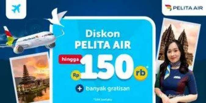 Pesan Tiket Pesawat Pelita Air di Traveloka, Nikmati Diskon Hingga Rp150.000 