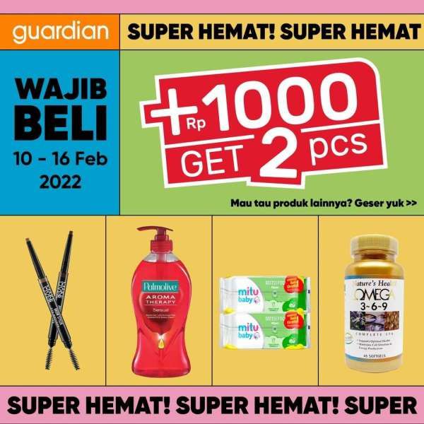 Katalog Promo Guardian +1000 Get 2 Pcs Periode 10-16 Februari 2022