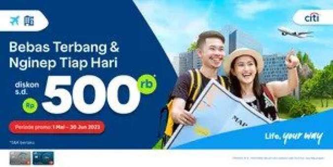 Promo Kartu Kredit Citi dengan Diskon Tiket Pesawat & Hotel Traveloka Rp 500.000