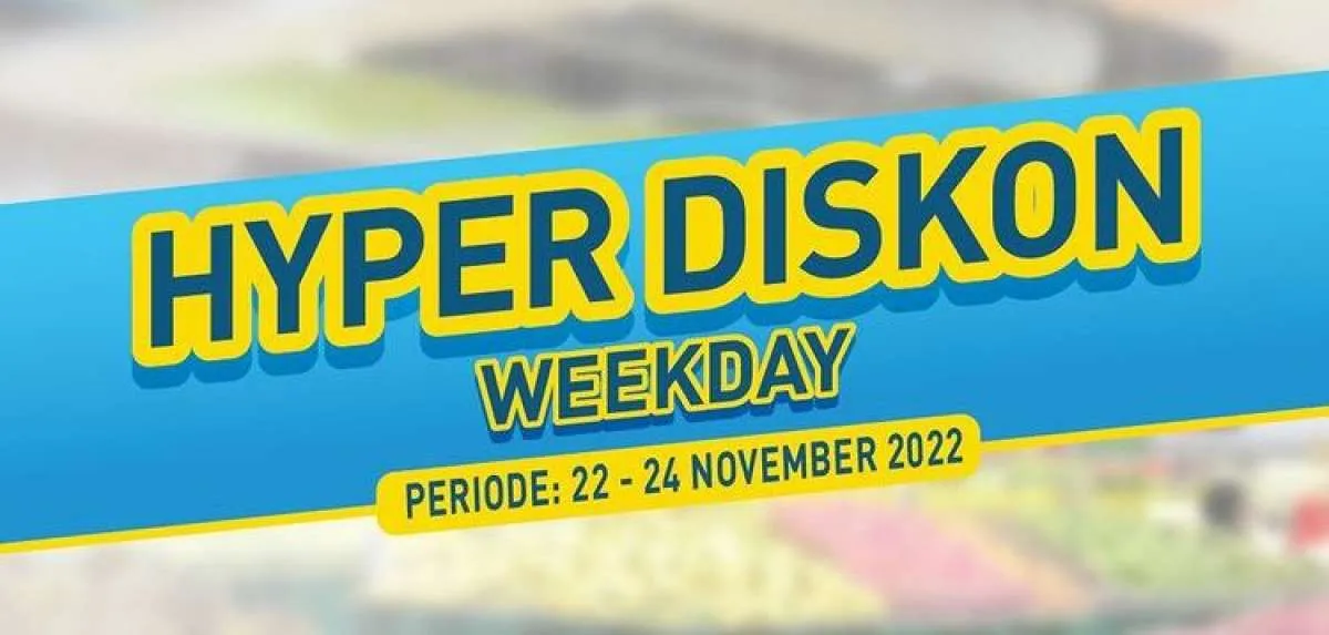 Harga Promo Hypermart Mulai 22-24 November 2022 untuk Hyper Diskon Weekday