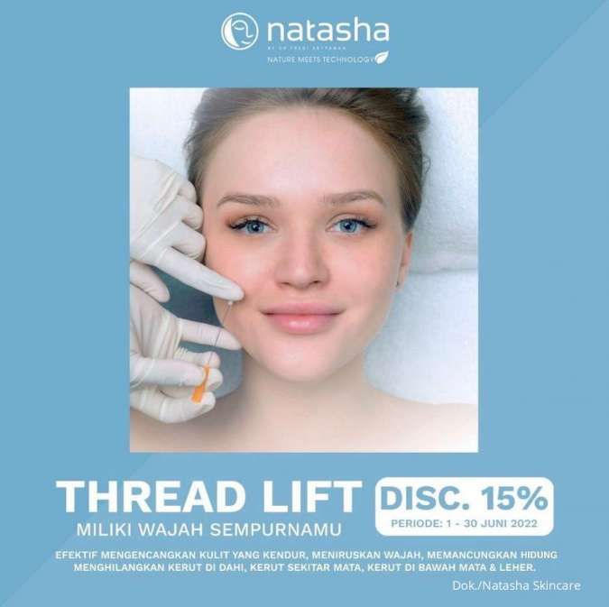 Promo Thread Lift Diskon 15% di Klinik Natasha, Berlaku 1-30 Juni 2022