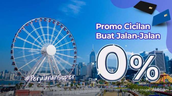 Promo Cicilan dari Berbagai Bank untuk Produk Xplore & Hotel Mister Aladin