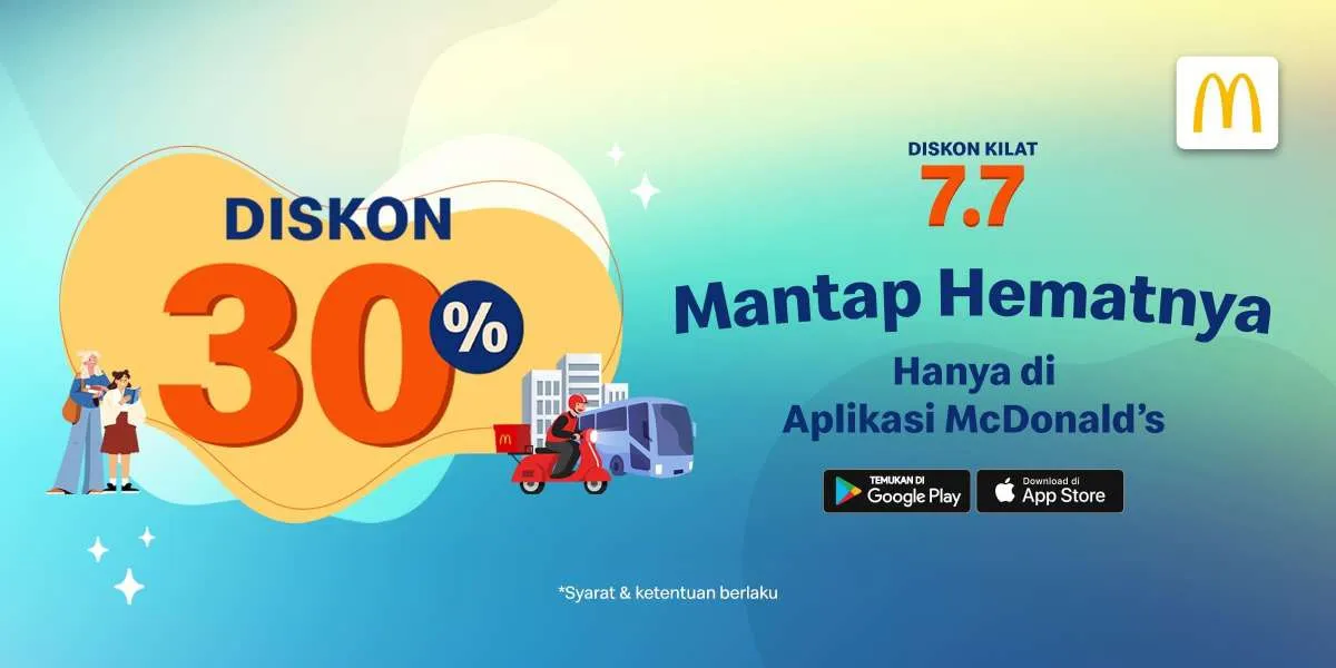 Promo 7.7 McD, Dapatkan Diskon Kilat 30% Pakai Aplikasi McDonalds