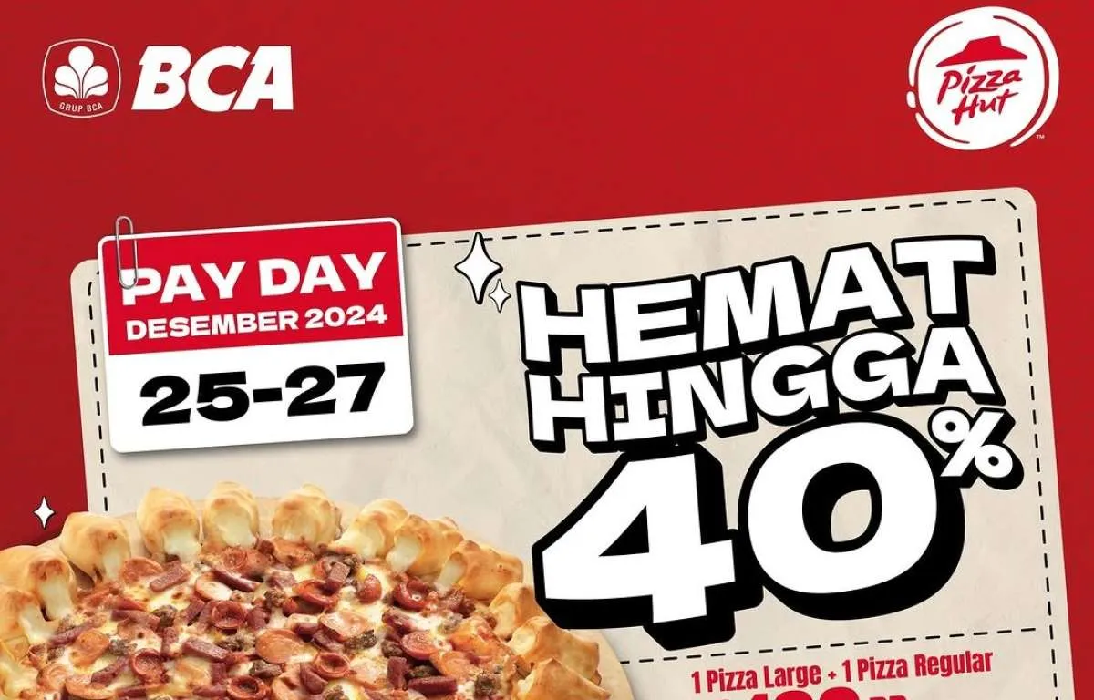 Promo Pizza Hut Payday dengan BCA Hemat Sampai 40%, Berlaku Mulai 25-27 Desember 2024