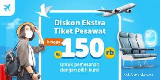 Promo Traveloka! Diskon Ekstra Tiket Pesawat Hingga Rp150.000 untuk Kursi Pilihan