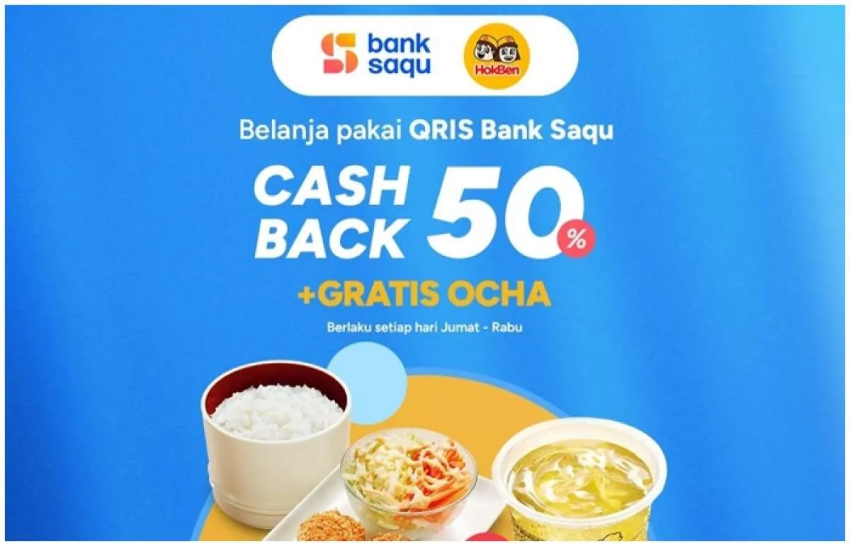 Daftar Promo Bank Saqu dari Hokben hingga Pizza Hut, Ada Cashback sampai 50%