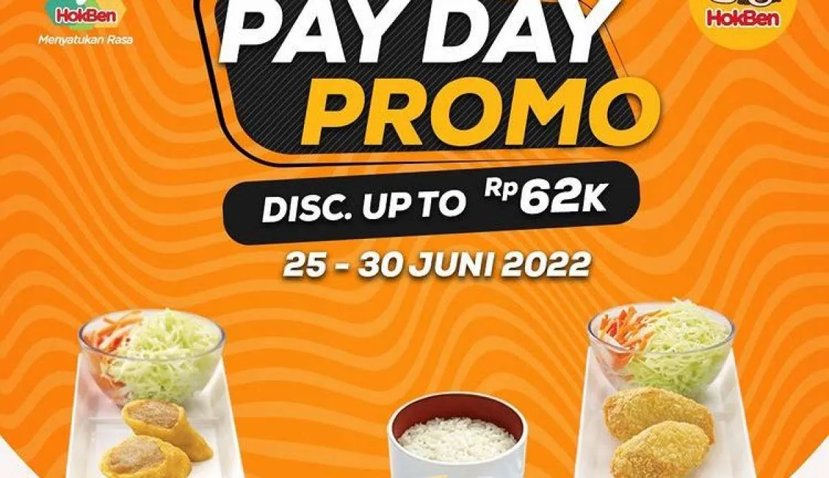 Promo HokBen Payday Terbaru di Akhir Bulan Juni 2022, Promo Menarik di Pekan Gajian
