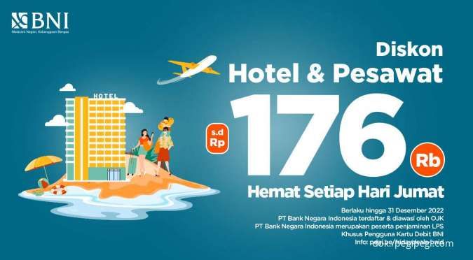 Promo Kartu Debit BNI, Diskon Hotel & Pesawat PegiPegi Rp 176.000 Setiap Jumat