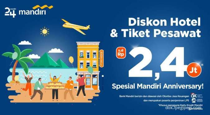 Promo Spesial HUT Mandiri ke 24, Diskon Hotel & Tiket Pesawat PegiPegi Rp 2,4 Juta