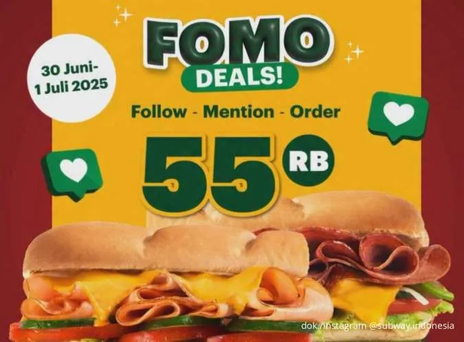 Promo Subway Fomo Deals 30 Juni-1 Juli, 2 Sandwich Chicken atau Beef Cuma Rp 55.000