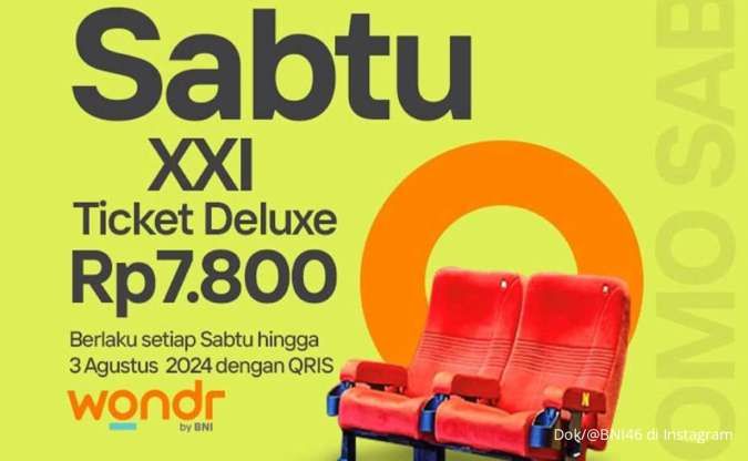 Promo Wondr by BNI di XXI Hari Ini 27 Juli 2024, Tiket Deluxe Rp 7.800 Setiap Sabtu