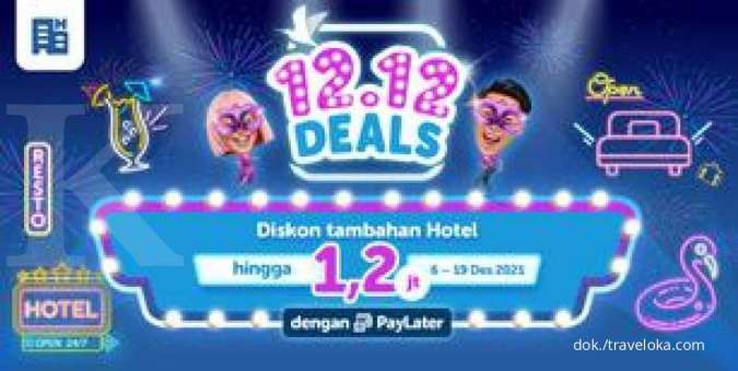 Promo Traveloka 12.12 Deals, Diskon Tambahan Hotel Rp 1,2 Juta dengan Paylater