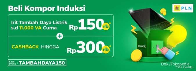 Promo Tokopedia x PLN, Beli Kompor Induksi Dapat Kupon Tambah Daya Listrik 150 Ribu