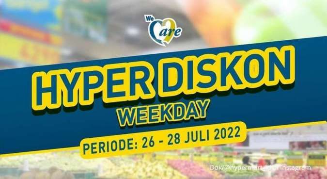 Promo Hypermart 26-28 Juli 2022, Beli Banyak Lebih Hemat di Hyper Diskon Weekday