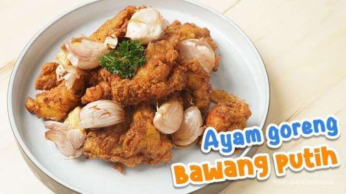 Resep Menu Kuliner Nusantara Ayam Goreng Bawang Putih Khas Batam
