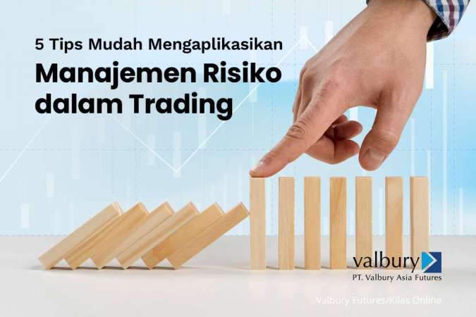 Tips Mudah Manajemen Risiko Agar Trading Sukses