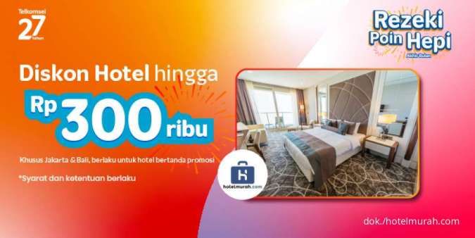 Hari Terakhir! Manfaatkan Promo Hotelmurah.com dengan Diskon Hotel hingga Rp 300.000 