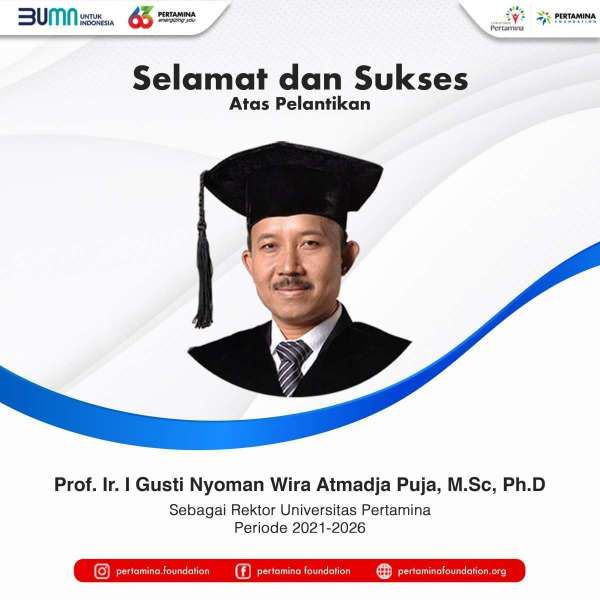 Jadi Rektor Baru Universitas Pertamina, Prof Wirat Siap Wujudkan Kampus Kelas Dunia