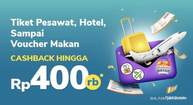 Promo Tokopedia Selama 3 Hari! Dapatkan Cashback hingga Rp 400.000 Buat Liburan Seru